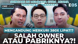 3 BRAND INI MENGANDUNG MERKURI !!? PAKE BA ARTIS?  | dr. Oky, dr. Ekles, OREVIEW