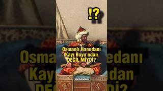 Osmanlı Hanedanı Kayı Boyu'ndan Değil miydi? #tarih #tarihçi #atatürk #osmanlı #dinvetarih