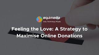 Feeling the Love: A Strategy to Maximise Online Donations