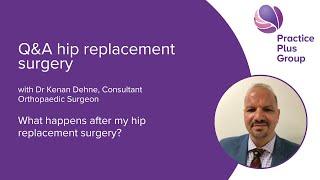 What happens after my hip surgery? | Practice Plus Group