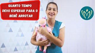 Arroto do bebê - Quanto Tempo após a mamada, devo esperar o bebê arrotar?