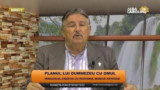 Planul lui Dumnezeu cu omul. Miracolul Creștin cu pastorul Marius Hațegan