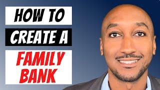How to create a Family bank using the Rockefeller Strategy