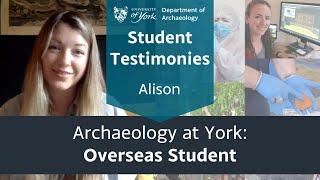 Why come to York for an archaeology degree?  Alison's story.