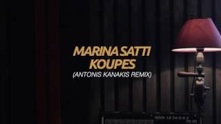 Marina Satti - Koupes (Antonis Kanakis Remix)