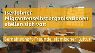 Iserlohner MSO stellen sich vor (Teil 6) Gemeinschaft Freunde Islamischer Kultur