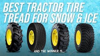 I'M SHOCKED! THE BEST TRACTOR TIRE TREAD FOR SNOW & ICE!️