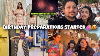 Birthday Preparations Started ️| Fireworks In Canada | Our New Frnds 