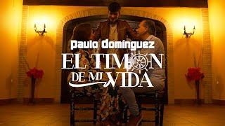 Paulo Domínguez - El Timón de Mi Vida [Video Oficial]