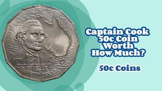 Captain Cook 50c Coin: Worth How Much? (50c Coins)