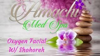 Amachi Medspa: Oxygen Facial