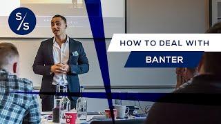 How to Deal with Banter | Shifts to Success