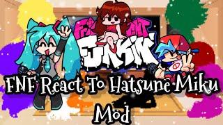 FNF React To Hatsune Miku Mod||FRIDAY NIGHT FUNKIN'||ElenaYT.