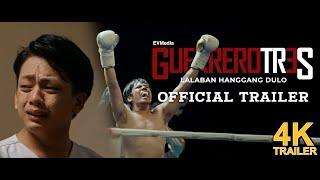 GUERRERO TRES Lalaban Hanggang Dulo | OFFICIAL TRAILER 2023