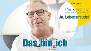 Das bin ich. Zahnarzt Dr. Joachim Schick. Ja zur Lebensfreude.