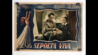 La sepolta viva (1949) di Guido Brignone, con Milly Vitale, Paul Muller, E.Maltagliati, T.Lattanzi,