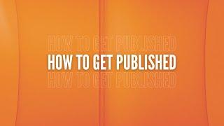 How to Get Published?