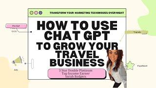 Using Chat GPT To Transform Your Travel Business