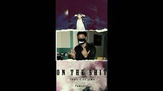 CHRIS-Z FT JSMX - ON THE SHIT (PROD.YKBEATZ_)