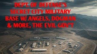 #DOGMAN, DEPT OF DEFENSE'S SECRET CITY MILITARY BASE. PORTALS, ANGELS, DOGMAN & MORE THE EVIL GOV'T