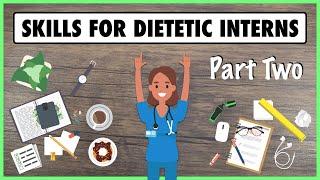 Skills for Dietetic Interns (Part 2)