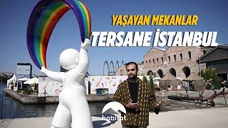 KUBİLAY SAKARYA İLE YAŞAYAN MEKANLAR TERSANE İSTANBUL'DA
