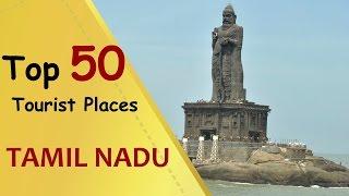 "TAMIL NADU" Top 50 Tourist Places | Tamil Nadu Tourism