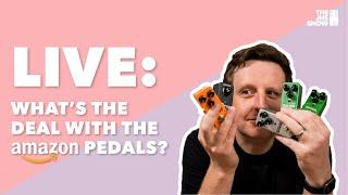 LIVE: What's the Deal with the Amazon Pedals?