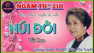 NGÂM THƠ 21H: "NÚI ĐÔI" (VŨ CAO) HAY NHẤT CỦA NSND TRẦN THỊ TUYẾT