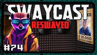 RESWAYED || The Swaycast #74