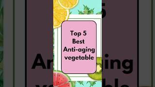 Top 5 Anti- aging vegetable that keep your skin young and healthy #shorts #health #food #skincare