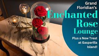 Enchanted Rose Lounge at the Grand Floridian plus a new treat at Gasparilla Island