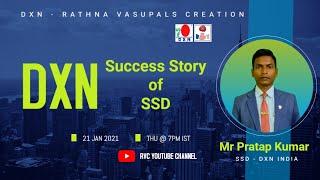 DXN Success Story of SSD Mr Pratap Kumar