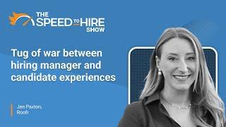 Tug of war between hiring manager and candidate experiences