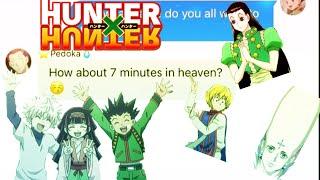 HxH Texts || Sleepover! || 7 Minutes in Heaven