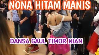 NONA HITAM MANIS #dansa timor leste gaul terbaru 2022