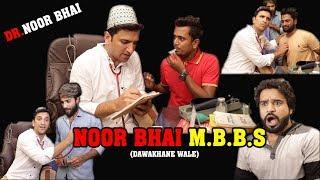 NOOR BHAI MBBS || DAWAKHANE WALE || HYDERABADI COMEDY || SHEHBAAZ KHAN