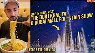 Dubai Summers 2021: Food, The Dubai Mall & Fountain Show @ Burj Khalifa | Life Vlog | Mohz Khan.