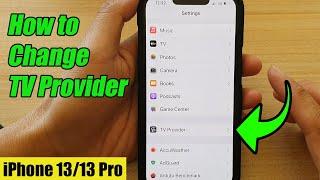 iPhone 13/13 Pro: How to Change TV Provider