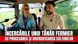 Încercările unui fermier cu procesarea și diversificarea culturilor / România Văzută Din Tractor