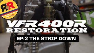 Honda VFR 400 NC30 Restoration Part 2| The Strip Down Episode