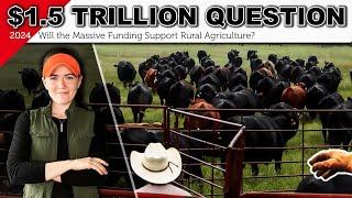 THE $1.5 TRILLION FARM BILL | 2024 Update on the 2023 Farm Bill and USDA Impact on Rural Agriculture