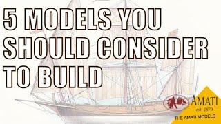 5 interesting SHIP MODEL KITS you didn't consider to build - AMATI