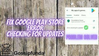 How to fix google play store error checking for updates