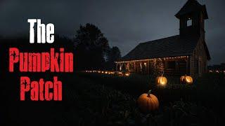 "The Pumpkin Patch" Creepypasta Scary Story