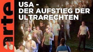 USA - Der Aufstieg der Ultrarechten | Doku HD | ARTE