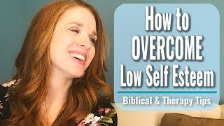 INCREASE SELF ESTEEM GOD'S WAY: Must Watch with a Christian Therapist!