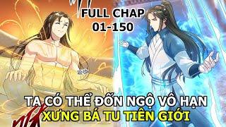 Full Chap 01-150| Xuyên Không Ta Có Thể Đốn Ngộ Vô Hạn - Xưng Bá Tu Tiên Giới| Review Truyện Tranh