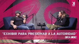 Exhibir el poder tiene precio y lo estoy pagando | C4 Jiménez #SASKIA #podcast #entrevista