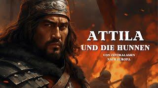Attila, die Hunnen und die Schlacht um Europa